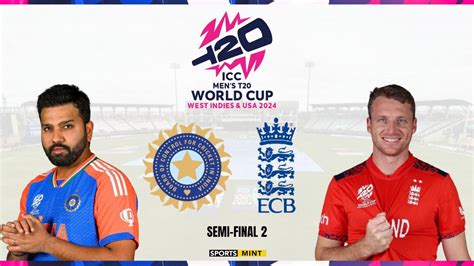 Icc Mens T20 World Cup 2024 Semi Final 2 India Vs England Match