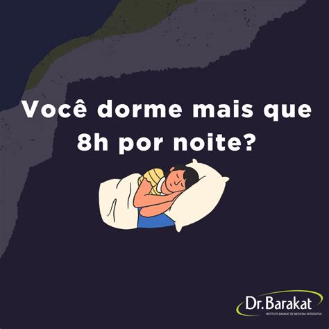 Voc Dorme Mais Que H Por Noite Leia Isso Blog Do Dr Barakat