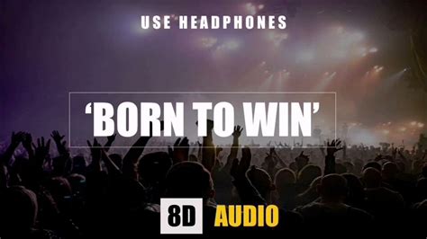 Born To Win Bini 8d Audio Youtube