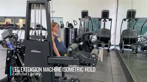 Leg Extension Machine Isometric Hold Youtube