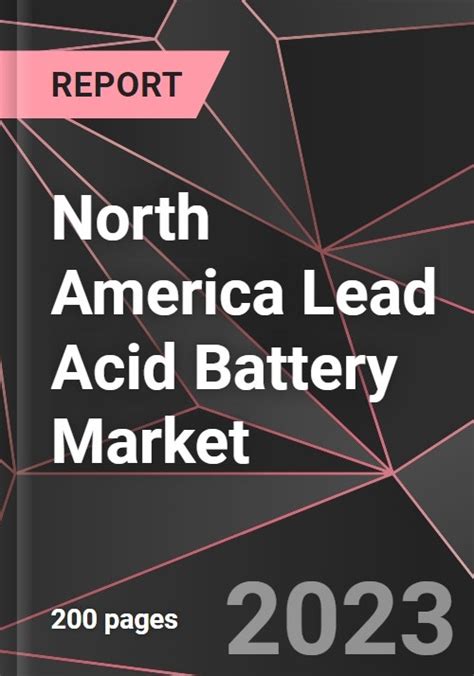 North America Lead Acid Battery Market Report Market Analysis Size