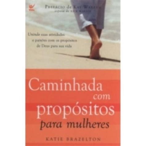 Livro Caminhada Prop Sito Para Mulheres Katie Brazelton Vida