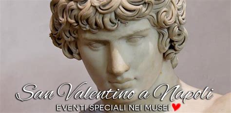 Valentine's Day 2014 in Naples | Special events in museums