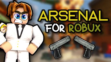 Roblox Arsenal For Robux YouTube