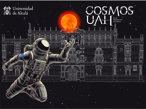 La Universidad de Alcalá presenta Cosmos UAH la bienal internacional