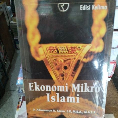 Jual Ekonomi Mikro Islam Edisi Kelima Pengarang Ir Adiwarman Al Karim