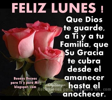 Buenos Deseos Para Ti Y Para M Feliz Lunes Que Dios Te Guarde A