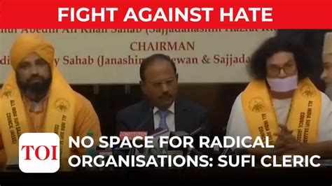 Nsa Ajit Doval Attends Interfaith Meet Sufi Leader Demands Ban On