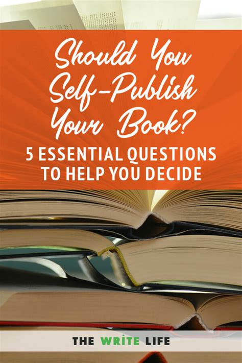 Should You Self Publish Your Book 5 Essential Questions To Help You