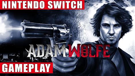 Adam Wolfe Nintendo Switch Gameplay YouTube