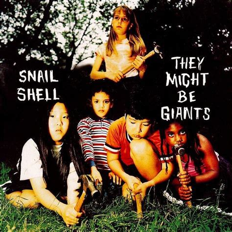 They Might Be Giants Snail Shell Lyrics Genius Lyrics