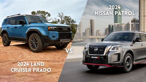 Discover The 2024 Toyota Land Cruiser Prado Vs Nissan Patrol Comparison