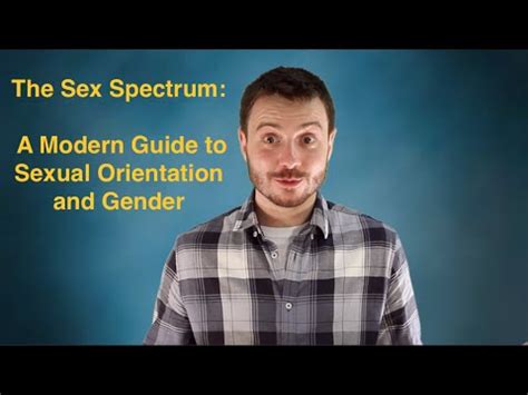 The Sex Spectrum A Modern Guide To Sexual Orientation And Gender Youtube