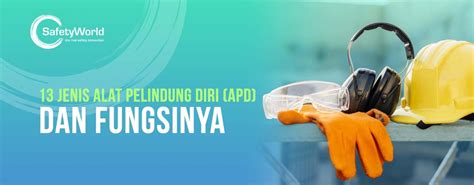 Jenis Alat Pelindung Diri Apd K Dan Fungsinya Safety World