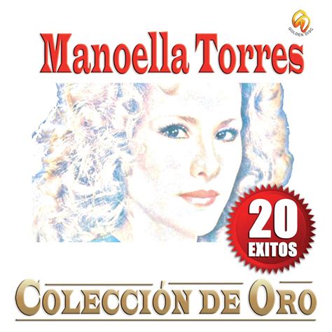 Colección De Oro 20 Éxitos Album by Manoella Torres Apple Music