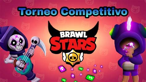 Live Brawl Stars Torneo Competitivo Youtube