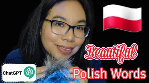 Asmr Beautiful Polish Trigger Words Chosen By Chatgpt Whispering