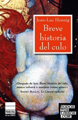 Breve Historia Del Culo De Henning Jean Luc 978 84 938316 0 8