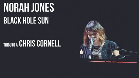 Norah Jones Black Hole Sun Cover Subtitulada En Español Lyrics Youtube Music