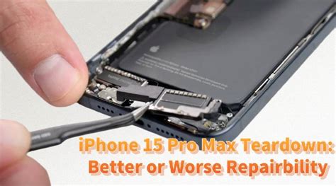 Iphone 15 Pro Max Teardown: Better Or Worse Repairability | Kimeery