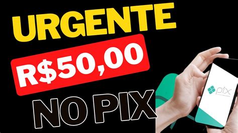 🔥urgente Receba R 50 00 No Pix App Pagando Na Hora Via Pix Saque Em