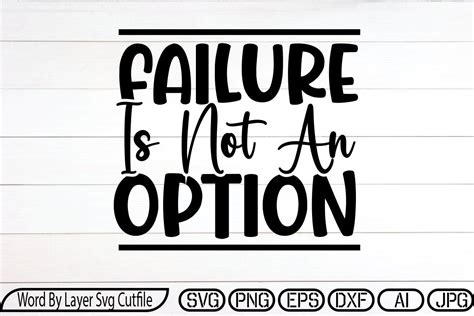 Failure Is Not An Option Svg Graphic By Hearttouchdesigns Creative