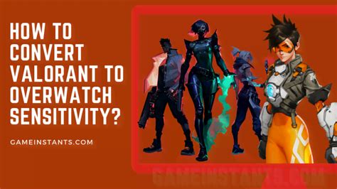 How To Convert Valorant To Overwatch Sensitivity Gameinstants