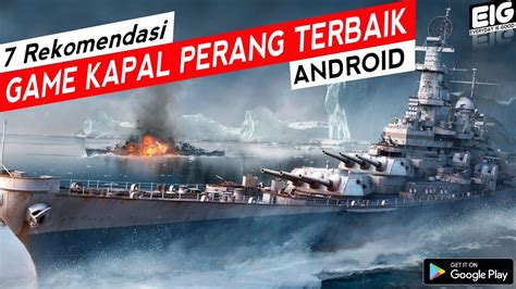 7 Rekomendasi Game KAPAL PERANG Terbaik Di Android Top 7 Warships