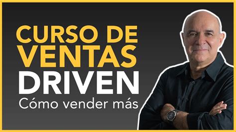 Como Aumentar Las Ventas En Mi Negocio Curso De Ventas Driven Youtube