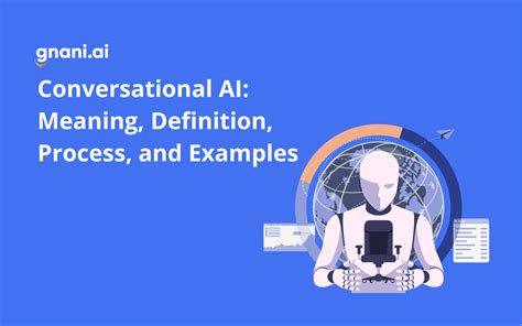 Conversational AI: Meaning, Definition, Process, and Examples