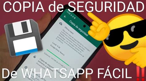 C Mo Hacer Copia De Seguridad Whatsapp En Android