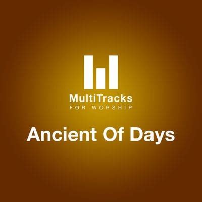 Download Ancient Of Days by MultiTracks For Worship