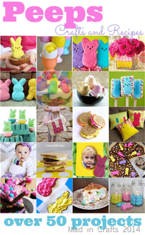 OVER 50 MARSHMALLOW PEEPS CRAFTS AND RECIPES Mad in Crafts