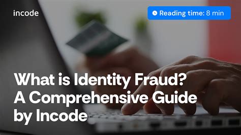 What Is Identity Fraud A Comprehensive Guide By Incode Incode