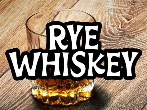 Rye Whiskey Exploring The Spicy Contender In The Crafted Spirits World