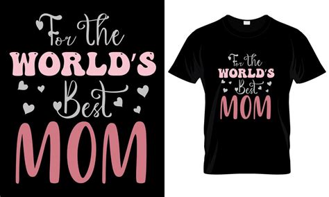 Premium Vector For The World Best Mom Mothers Day T