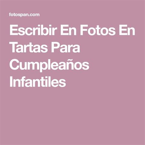 Escribir En Fotos En Tartas Para Cumplea Os Infantiles Tarta De