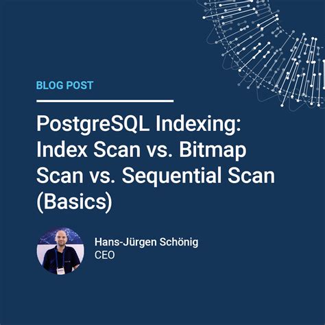 Postgresql Indexing Index Vs Bitmap Vs Sequential Scan