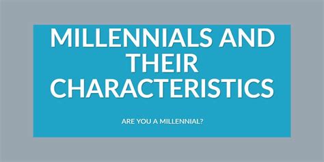 Methods4millennials: Millennials and their characteristics ...