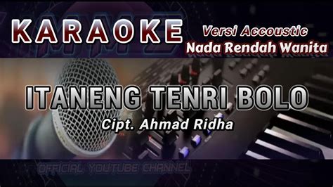 Karaoke Bugis Itaneng Tenri Bolo Nada Rendah Wanita Versi