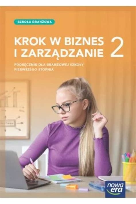 KROK W BIZNES I ZARZĄDZANIE 2 podręcznik dla szkoły branżowej Nowa Era