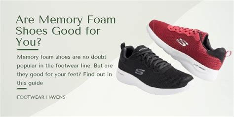 Are Memory Foam Shoes Good or Bad for Your Feet?