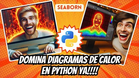 Domina Los Mapas De Calor En Python Con Seaborn Tutorial Completo