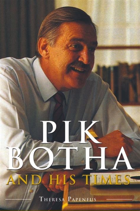 Pik Botha and his Times – Litera Publikasies