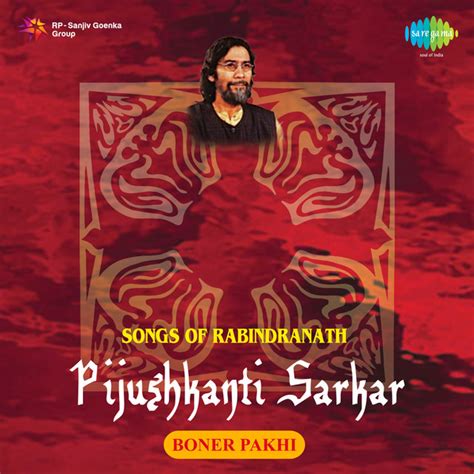 Boner Pakhi Pijushkanti Sarkar Single De Pijushkanti Sarkar Spotify