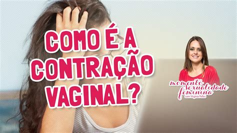 Como é a contração vaginal YouTube