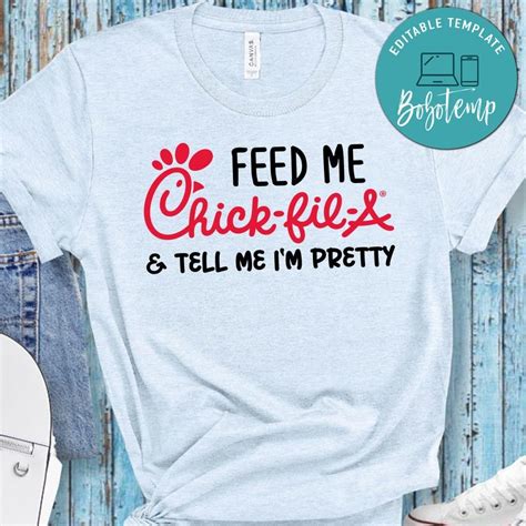 Feed Me Chick Fil A And Tell Me I M Pretty Png File Template Bobotemp