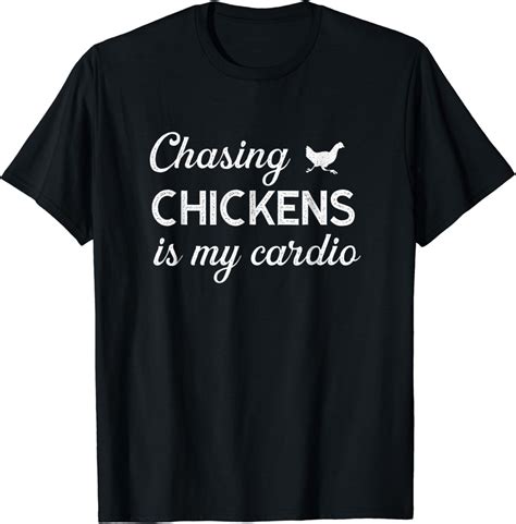 Chasing Chickens Is My Cardio Clothing