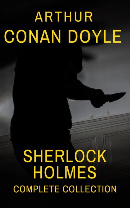 Sherlock Holmes : Complete Collection. Артур Конан Дойл - купить и ...