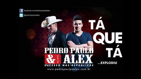 Pedro Paulo E Alex Tá Que Tá Áudio Oficial Youtube